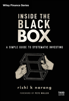 Hardcover Inside the Black Box: A Simple Guide to Systematic Investing Book
