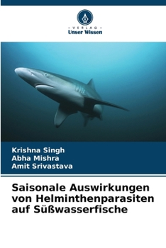 Paperback Saisonale Auswirkungen von Helminthenparasiten auf Süßwasserfische [German] Book