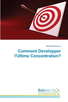 Paperback Comment Developper l'Ultime Concentration? [French] Book