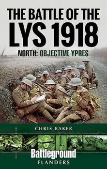 Paperback The Battle of the Lys 1918: North: Objective Ypres Book