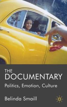 Hardcover The Documentary: Politics, Emotion, Culture Book