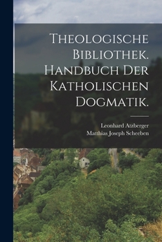 Paperback Theologische Bibliothek. Handbuch der katholischen Dogmatik. [German] Book