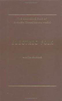 Hardcover Electric Folk: The Changing Face of English Traditional Music Book