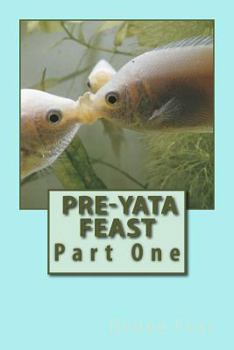 Paperback Pre-Yata Feast: Part One Book