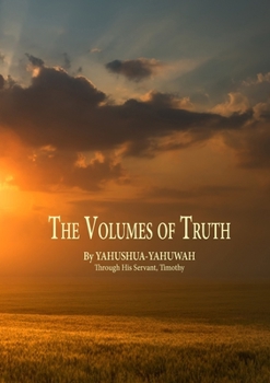 Paperback The Volumes of Truth: Volumes One Through Seven Book