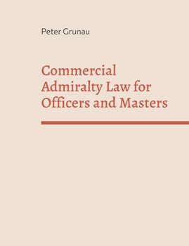 Paperback Commercial Admiralty Law for Officers and Masters Book