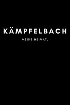 Kämpfelbach: Notizbuch, Notizblock, Notebook | Liniert, Linien, Lined | 120 Seiten, DIN A5 (6x9 Zoll) | Notizen, Termine, Ideen, Skizzen, Planer, ... Region, Liebe und Heimat (German Edition)