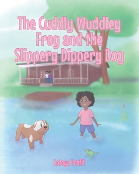 Paperback The Cuddly Wuddley Frog and the Slippery Dippery Dog Book