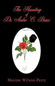 Paperback The Haunting of Dr. Andre C. Brass Book