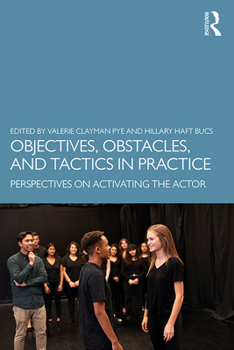 Paperback Objectives, Obstacles, and Tactics in Practice: Perspectives on Activating the Actor Book