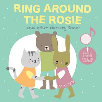 Ring Around the Rosie and Other Nursey Songs: Press and Listen!
