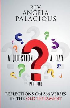 Paperback A Question a Day: Reflections on 366 Bible Verses in the Old Testament Book