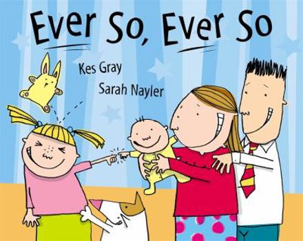 Ever So, Ever So. Written by Kes Gray