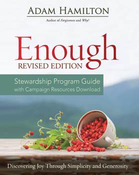 Paperback Enough Stewardship Program Guide Revised Edition: Discovering Joy Through Simplicity and Generosity Book