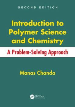 Hardcover Introduction to Polymer Science and Chemistry: A Problem-Solving Approach Book