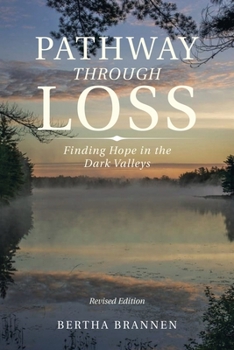 Paperback Pathway Through Loss: Finding Hope in the Dark Valleys Book