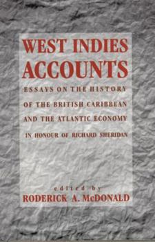 Paperback West Indies Accounts: Essays on the History of the British Caribbean and the Atlantic Economy Book