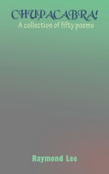 Chupacabra: A Collection of Fifty Poems