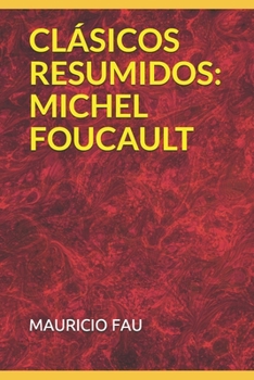 Paperback Clásicos Resumidos: Michel Foucault [Spanish] Book