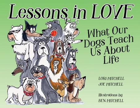 Paperback Lessons in Love: What Our Dogs Teach Us About Life Book
