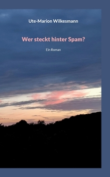 Paperback Wer steckt hinter Spam: Ein Roman [German] Book