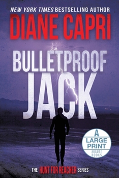 Bulletproof Jack: The Hunt for Jack Reacher Series