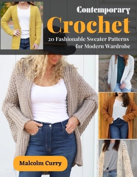 Paperback Contemporary Crochet: 20 Fashionable Sweater Patterns for Modern Wardrobe Book
