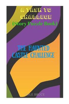 Paperback A Task to Challenge: The Haunted Castle Challenge Puzzlebook Novel Book