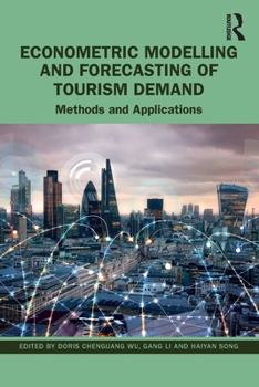 Paperback Econometric Modelling and Forecasting of Tourism Demand: Methods and Applications Book