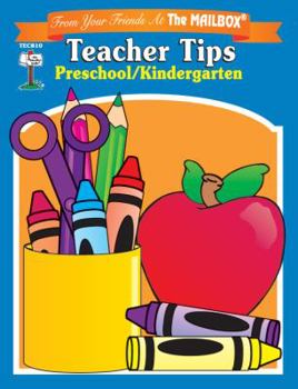 Paperback Teacher Tips: Preschool/ Kindergarten, From Your Friends at the Mailbox Book