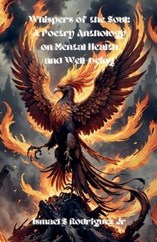 Whispers of the Soul: A Poetry Anthology on Mental Health and Well-being