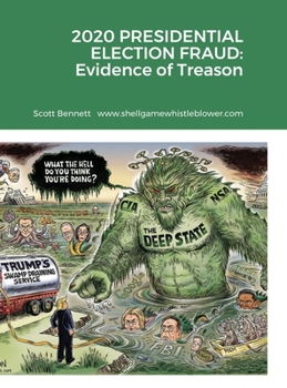 Hardcover 2020 Presidential Election Fraud: Evidence of Treason Book