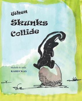 Paperback When Skunks Collide Book