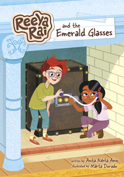 Reeya Rai and the Emerald Glasses (Reeya Rai: Adventurous Inventor)