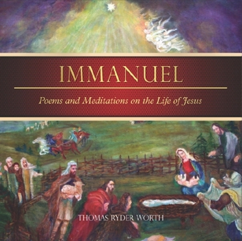 Hardcover Immanuel: Poems and Meditations on the Life of Jesus Book