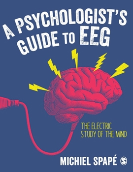 Hardcover A Psychologist's guide to EEG: The electric study of the mind Book
