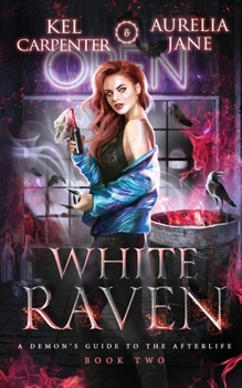 White Raven (A Demon's Guide to the Afterlife Book 2)