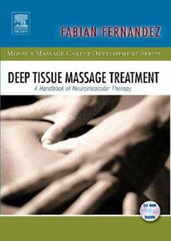 Paperback Deep Tissue Massage Treatment: A Handbook of Neuromuscular Therapy (Mosby's Massage Career Development) Book