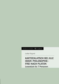 Paperback Kaffeeklatsch Bei Jule Oder: Philosophie - Frei Nach Platon [German] Book