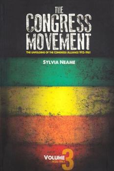 The Congress Movement: The Unfolding of the Congress Alliance 1912-1961