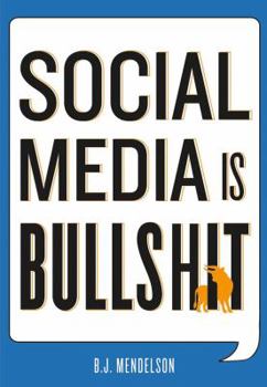 Hardcover Social Media Is Bullshit Book