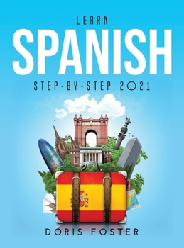 Hardcover Learn Spanish Step-by-Step 2021 Book