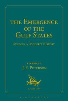 Hardcover The Emergence of the Gulf States: Studies in Modern History Book