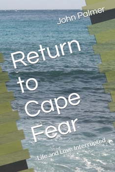 Paperback Return to Cape Fear: Life and Love Interrupted Book