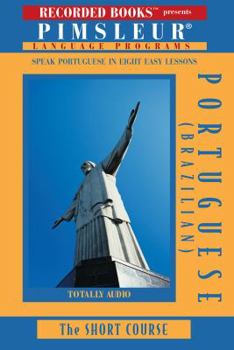 Audio CD Portuguese (Brazilian) The Short Course Pimsleur Language Program Speak Portugese in Eight Easy Lessons Book