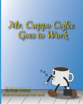 Paperback Mr. Cuppo Coffee: Goes to Work Book