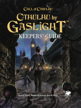 Cthulhu by Gaslight: Keeper’s Guide
