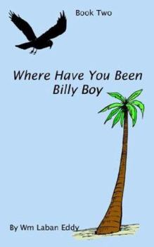Paperback Where Have You Been Billy Boy: Book Two Book