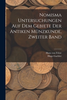 Paperback Nomisma Untersuchungen auf dem Gebiete der antiken Münzkunde, Zweiter Band [German] Book