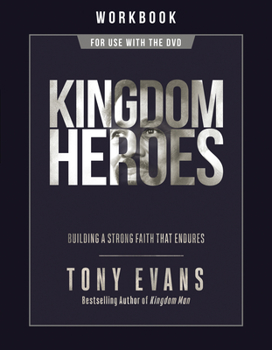 Paperback Kingdom Heroes Workbook: Building a Strong Faith That Endures Book
